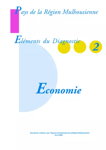PAYS DE LA REGION MULHOUSIENNE - ELEMENTS DU DIAGNOSTIC 2 :
 ECONOMIE