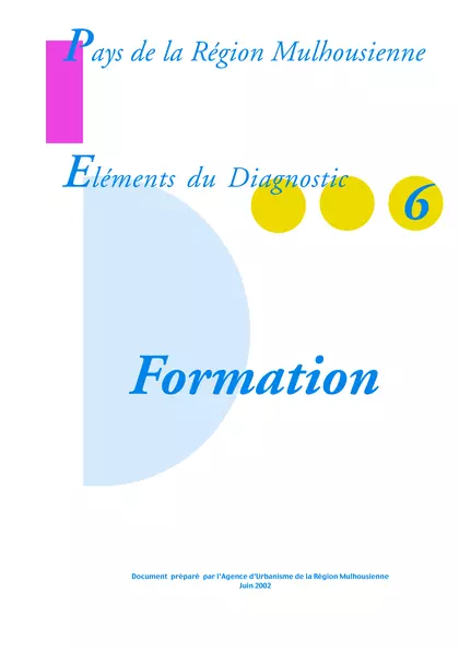 PAYS DE LA REGION MULHOUSIENNE - ELEMENTS DU DIAGNOSTIC 6 :
FORMATION