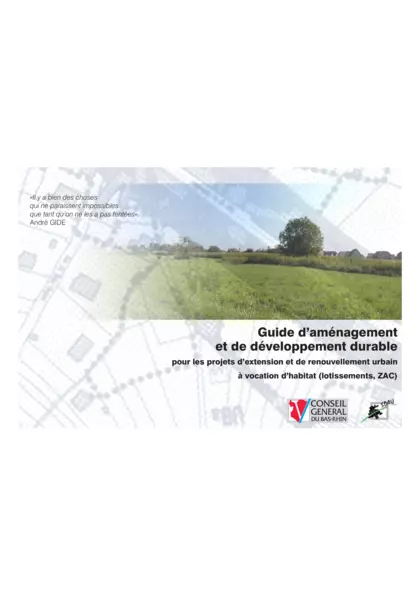 Guide d' aménagement et de développement durable pour les projets d'extension et de renouvellement urbain à vocation d'habitat (lotissement, ZAC)