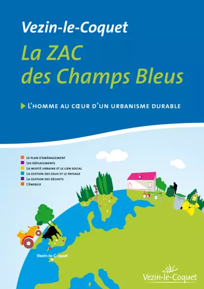 Vézin le coquet : la ZAC des champs Bleus : l'homme au cur d'un urbanisme durable