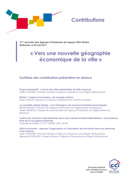 2 ème rencontre des Agences d'Urbanisme de l'espace Rhin-Rhône : vers une nouvelle géographie économique de la ville. Contributions.