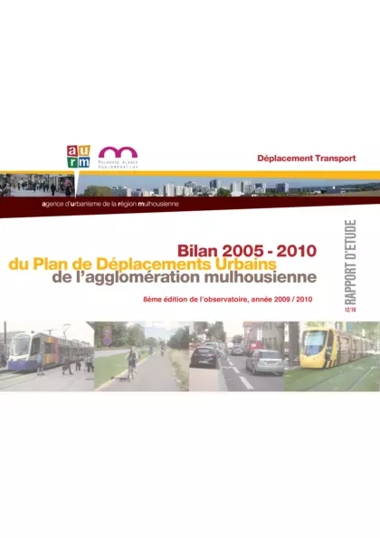 Bilan 2005 - 2010 du Plan de Déplacement Urbains de l'agglomération mulhousienne. 8 ème édition de l'observatoire, année 2009 / 2010
