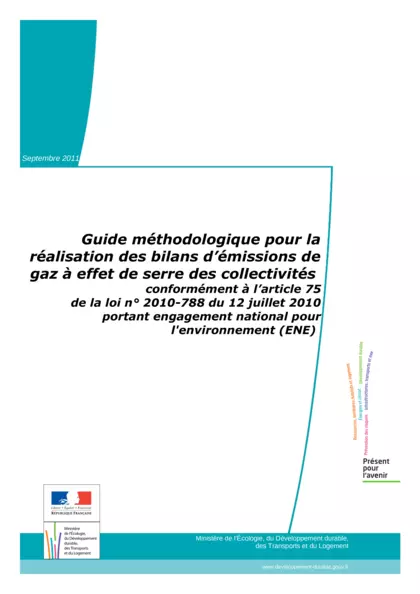 Guide méthodologique pour la réalisation des bilans d'émissions de gaz à effet des collectivités, conformément à l'article 75 de la loi n° 2010-788 du 12 juillet 2010 portant engagement national pour l'environnement (ENE)