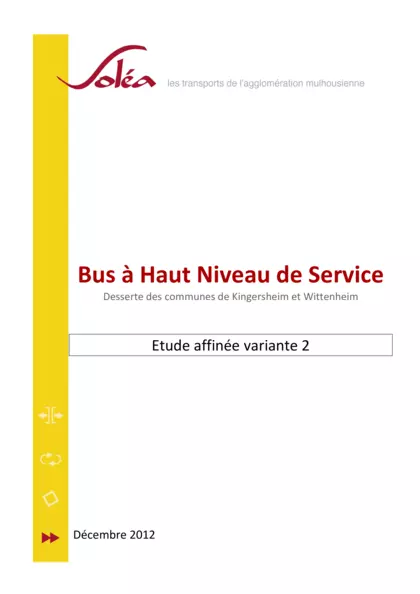 Bus à Haut Niveau de Service : desserte des communes de Kingersheim et Wittenheim : étude affinée variante 2
