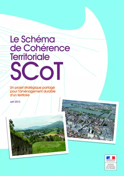 Le Schéma de Cohérence Territoriale SCOT : un projet stratégique partagé pour l'aménagement durable d'un territoire
