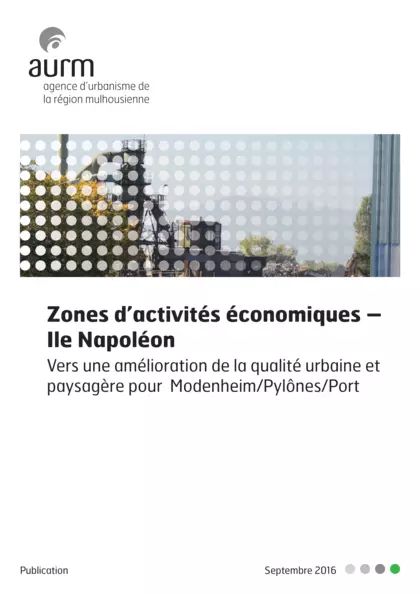 Zones d'activités économiques - Ile Napoléon - vers une amélioration de la qualité urbaine et paysagère pour Modenheim/Pylônes/Port