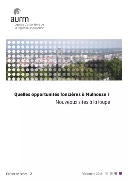 Quelles opportunités foncières à Mulhouse ? Nouveaux sites à la loupe