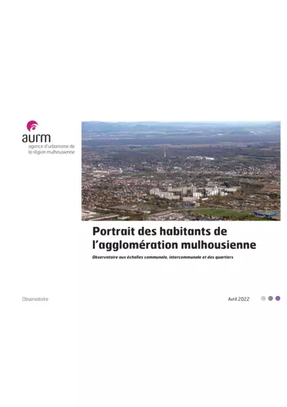 Portrait des habitants de l'agglomération mulhousienne : observatoire aux échelles communales, intercommunales et des quartiers