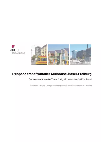 L'espace transfrontalier Mulhouse-Basel-Freiburg : convention annuelle Trans Cité 29 novembre 2022