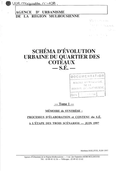 SCHEMA D'EVOLUTION URBAINE DU QUARTIER DES COTEAUX : tome 1 :MEMOIRE DE SYNTHÈSE : PROCESSUS D'ÉLABORATION ET CONTENU DU S.E ÀL'ÉTAPE DES 3 SCÉNARIOS : JUIN 1997