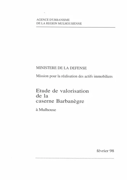 ETUDE DE VALORISATION DE LA CASERNE BARBANEGRE A MULHOUSE