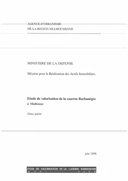 ETUDE DE VALORISATION DE LA CASERNE BARBANEGRE A MULHOUSE : 2°partie