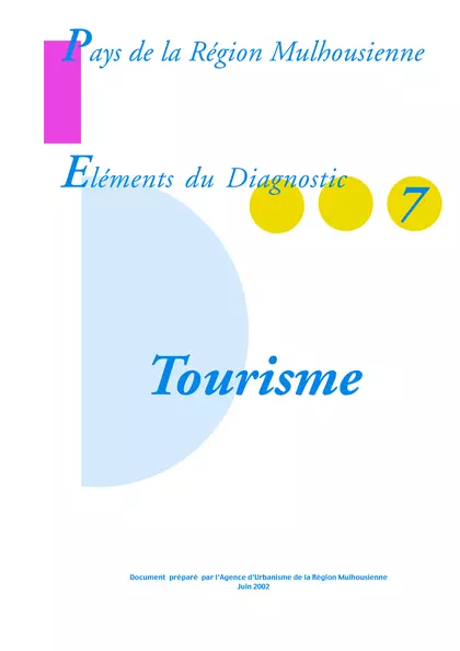 PAYS DE LA REGION MULHOUSIENNE - ELEMENTS DU DIAGNOSTIC N° 7 : TOURISME