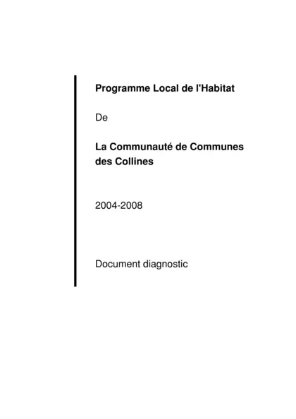 PLH - PROGRAMME LOCAL DE L'HABITAT DE LA COMMUNAUTE DE COMMUNES DE COLLINES 2004-2008 : DOCUMENT DIAGNOSTIC