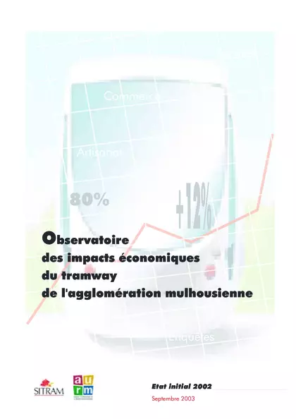 OBSERVATOIRE DES IMPACTS ECONOMIQUES DU TRAMWAY DE L'AGGLOMERATION MULHOUSIENNE