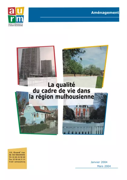 LA QUALITE DU CADRE DE VIE DANS LA REGION MULHOUSIENNE (Rapport de stage, diffusion limité)