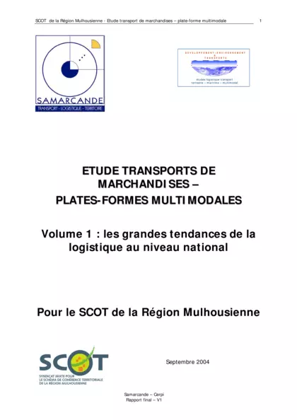 ETUDE TRANSPORTS DE MARCHANDISES - PLATES FORMES MULTIMODALES : VOLUME 1  : Les grandes tendances de la logistique au niveau national (pour le SCOT de la région mulhousienne)