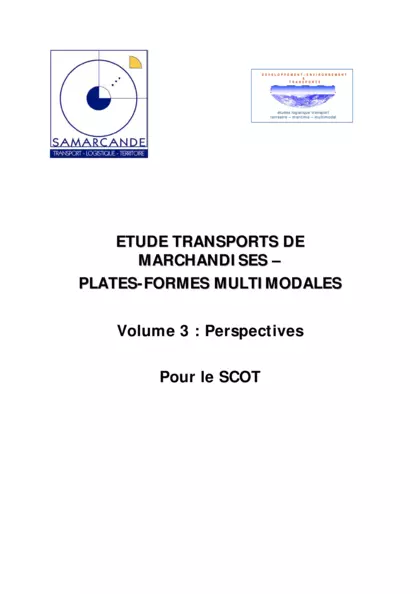 ETUDE TRANSPORTS DE MARCHANDISES - PLATES FORMES MULTIMODALES : VOLUME 3 : Perspectives pour le SCOT