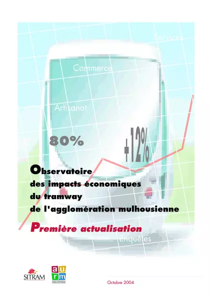 OBSERVATOIRE DES IMPACTS ECONOMIQUES DU TRAMWAY DE L'AGGLOMERATION MULHOUSIENNE : PREMIERE ACTUALISATION