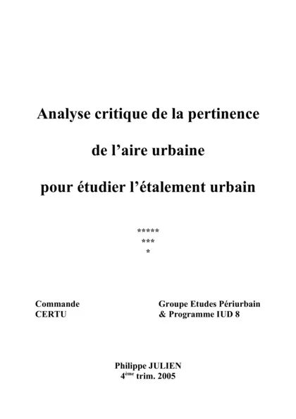 Analyse critique de la pertinence de l'aire urbaine pour l'étude de l'étalement urbain