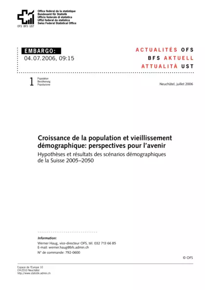 Croissance de la population et vieillissement démographique: perspectives pour l'avenir
Hypothèses et résultats des scénarios démographiques de la Suisse 2005-2050