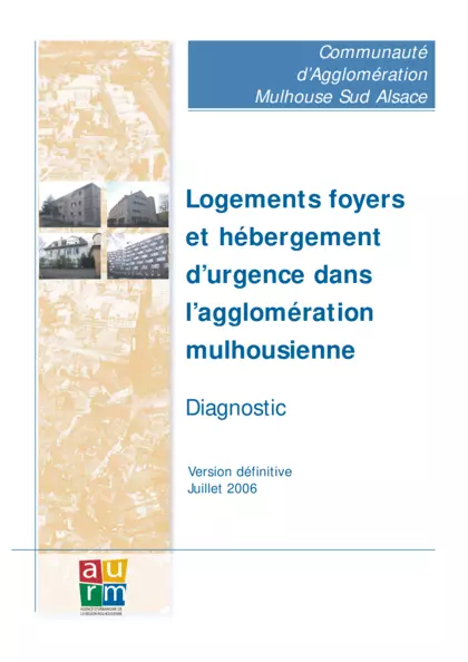 CAMSA : Logements, foyers et hébergement d'urgence dans l'agglomération mulhousienne : diagnostic