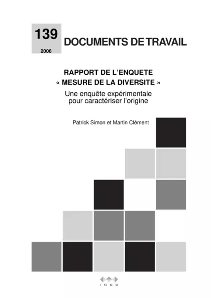 Rapport de l'enquête Mesure de la diversité : Une enquêtre expérimentale pour caractériser l'origine