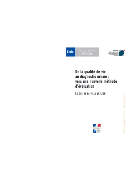 De la qualité de vie au diagnostic urbain : vers une nouvelle méthode d'évaluation : le cas de la ville de Lyon