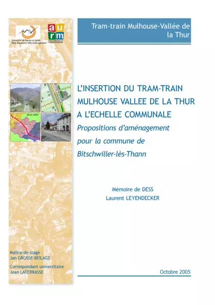 L'insertion du Tram Train Mulhouse Vallée de la Thur à l'échelle communale : propositions d'aménagement pour la commune de Bischwiller-lès-Thann : mémoire de DESS