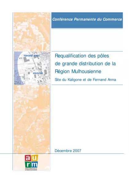 Requalification des pôles de grande distribution de la région Mulhousienne  Site du Kaligone et de Fernand Anna