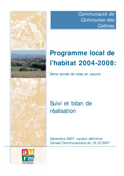 Communauté de Communes des Collines : Programme Local de l'Habitat 2004-2008 3e année de mise en uvre,  suivi et bilan de réalisation