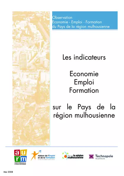 Les indicateurs Economie, Emploi, Formation sur le Pays de la Région Mulhousienne : 1. Infrastructure de transport et technologie de l'information et de la communication, 2. zones d'activités, offres foncières, support au développement économique, 3. attr