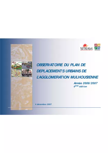 Observatoire du Plan de déplacements urbains de l'Agglomération Mulhousienne Année 2006/2007 6e édition