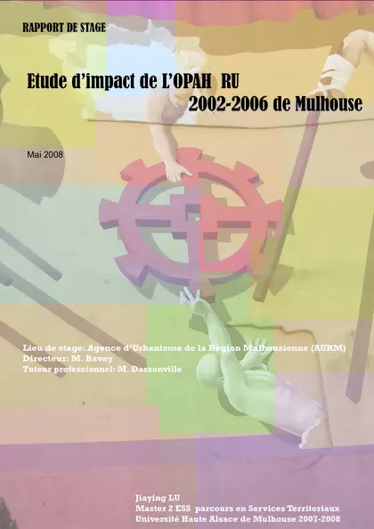 Etude d'impact de l'OPAH RU 2002 - 2006 de Mulhouse : Rapport de Stage Jiaying Lu Master parcours en services territoriaux (diffusion limité)