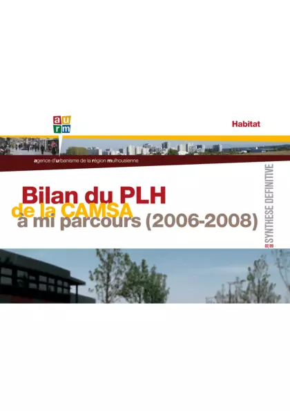 Bilan du PHL - Programme Local de l'Habitat - de la CAMSA - Communauté d'Agglomération Sud Alsace - 2006-2008 : synthèse définitive