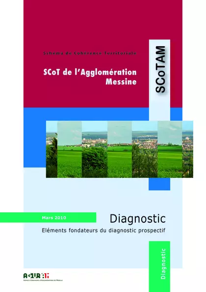 Schéma de cohérence territoriale. Scot de l'agglomération messine. Diagnostic. Elément fondateur du diagnostic prospectif