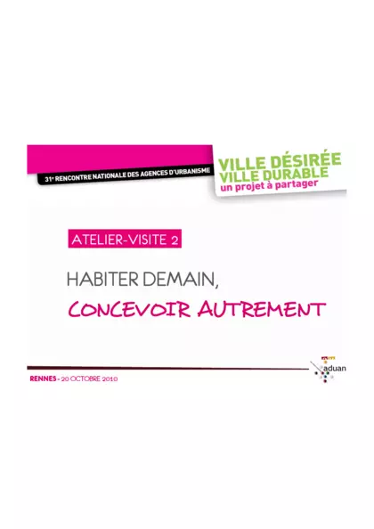 Le Pole de compétence BBC de lagglomération mulhousienne. Autopromotion : habiter autrement. 31ème rencontre nationale des agences durbanisme- 19, 20, 21 octobre à Rennes. Atelier n°2 : Habiter demain, concevoir autrement