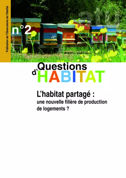 Questions d'habitat. L'habitat partagé : une nouvelle filière de production de logements