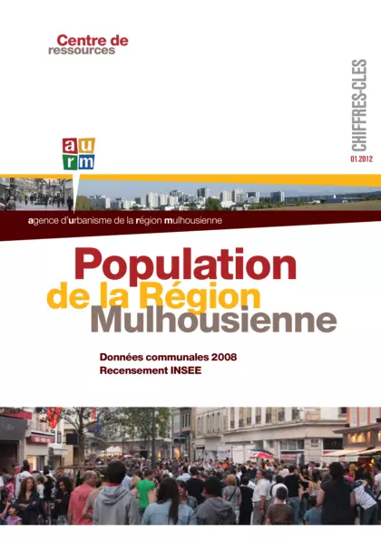 Population de la Région Mulhousienne : données communales 2008 Recenssement INSEE