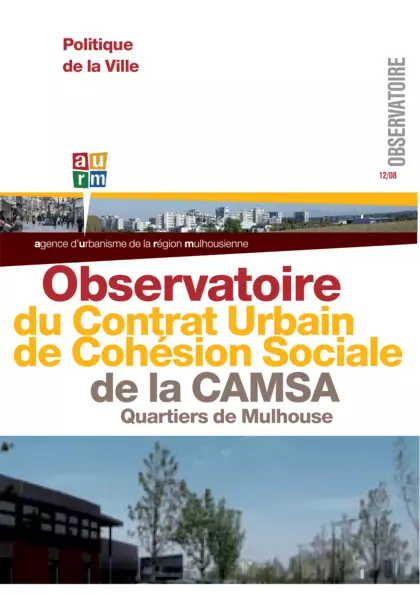 Observatoire du Contrat urbain de cohésion sociale de la CAMSA : quartiers de Mulhouse