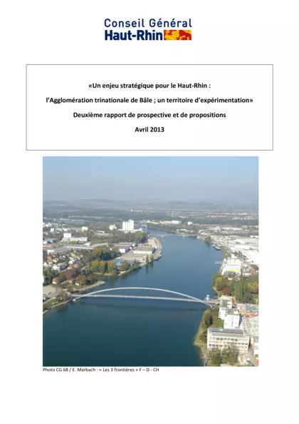 "Un enjeu stratégique pour le Haut-Rhin : l'agglomération trinationale de Bâle ; un territoire d'expérimentation" : deuxième rapport de prospective et de propositions