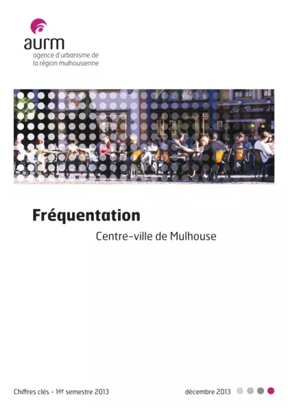 Fréquentation centre-ville de Mulhouse : chiffres clés 1ier semestre 2013