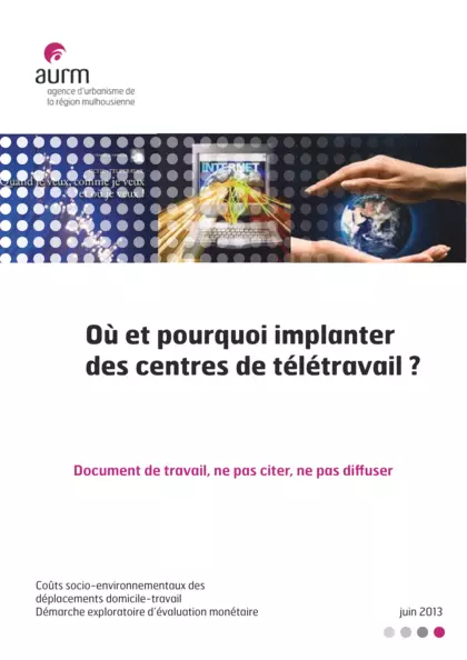 Où et pourquoi implanter des centres de télétravail ? (diffusion limitée)