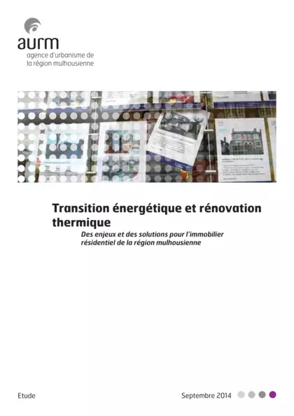 Transition énergétique et rénovation thermique : des enjeux et des solutions pour l'immobilier résidentiel de la région mulhousienne