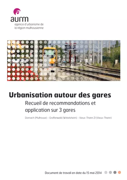 Urbanisation autour des gares : receuil de recommandations et application sur 3 gares (Dornach, Wittelsheim, Vieux-Thann)