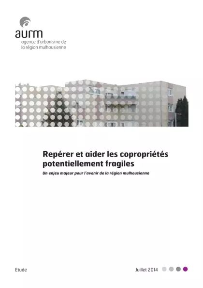 Repérer et aider les copropriétés potentiellement fragiles : un enjeu majeur pour l'avenir de la région mulhousienne