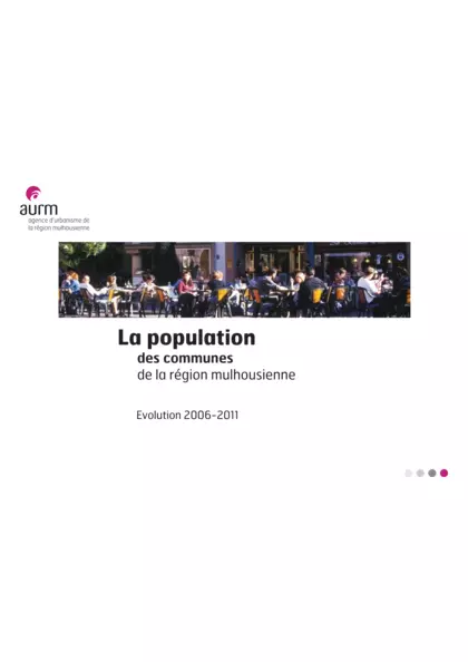 La population des communes de la région mulhousienne : évolution 2006 - 2011