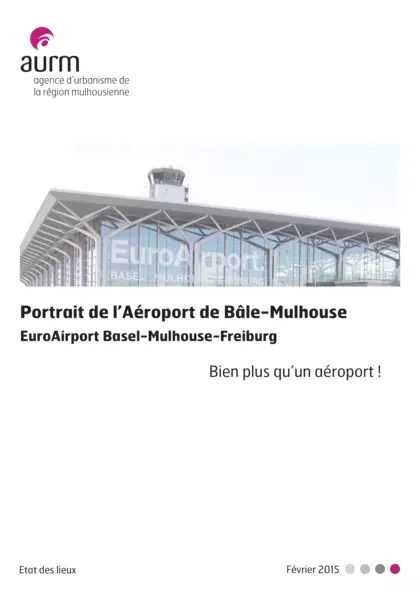 Portrait de l'Aéroport de Bâle-Mulhouse : EuroAirport Basel-Mulhouse-Freiburg