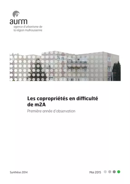 Les copropriétés en difficulté de m2A : première année d'observation : synthèse 2014