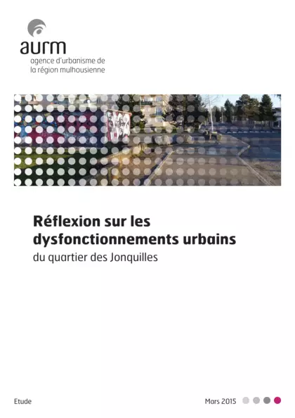 Reflexion sur les dysfonctionnements urbains du quartier des Jonquilles à Illzach